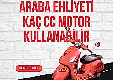 Araba Ehliyeti kaç cc motor kullanabilir