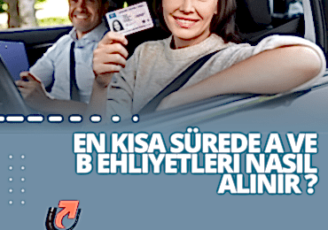 En Kısa Sürede A ve B Ehliyetleri Nasıl Alınır ?